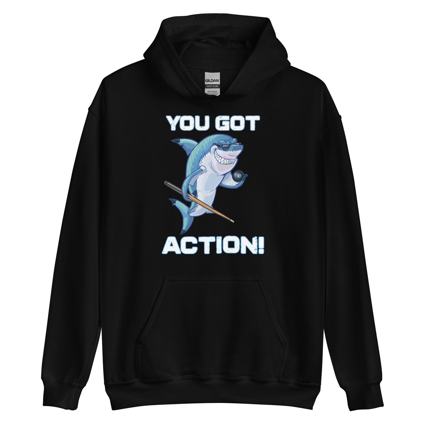 YOU GOT ACTION Unisex Hoodie