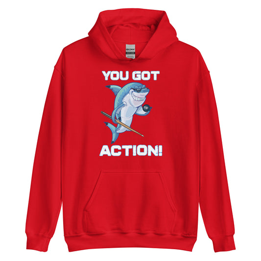 YOU GOT ACTION Unisex Hoodie