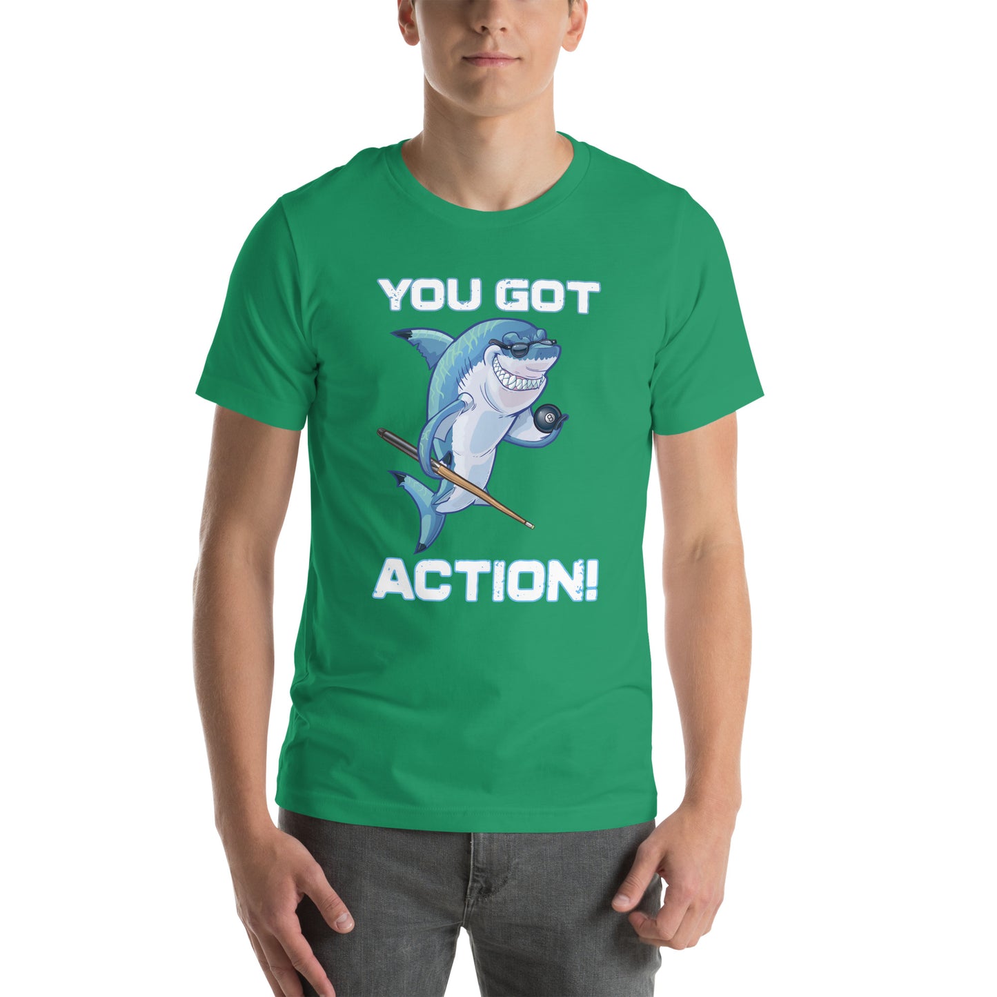 YOU GOT ACTION Unisex t-shirt