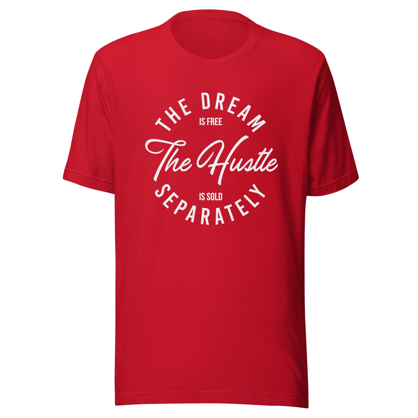 THE DREAM IS FREE Unisex t-shirt